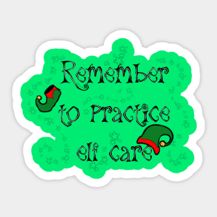 Remember To Practice Elf Care Sticker